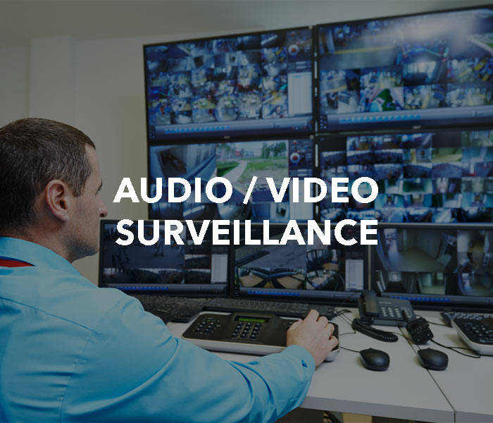 Audio / Video Surveillance