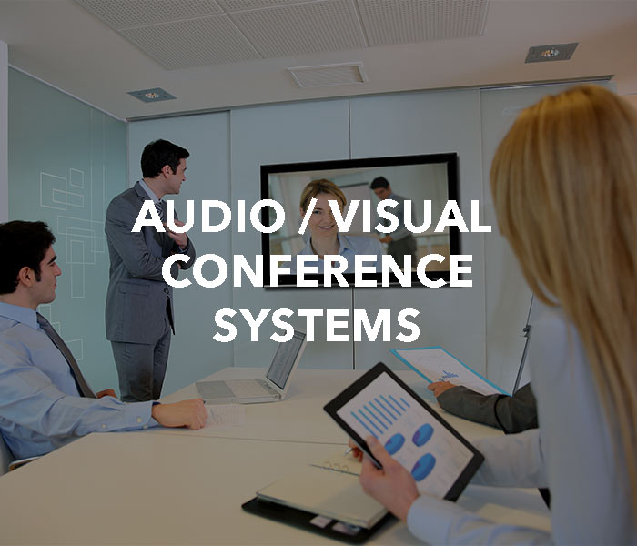 Audio / Visual Conference Systems